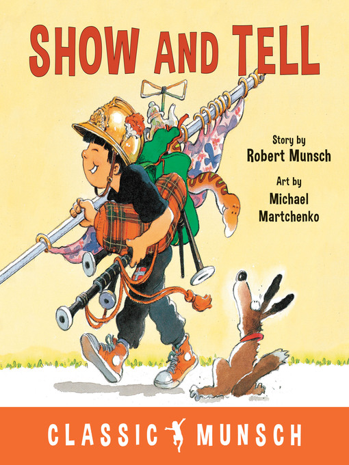 Title details for Show and Tell by Robert Munsch - Available